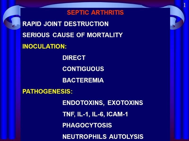 SEPTIC ARTHRITIS RAPID JOINT DESTRUCTION SERIOUS CAUSE OF MORTALITY INOCULATION:    